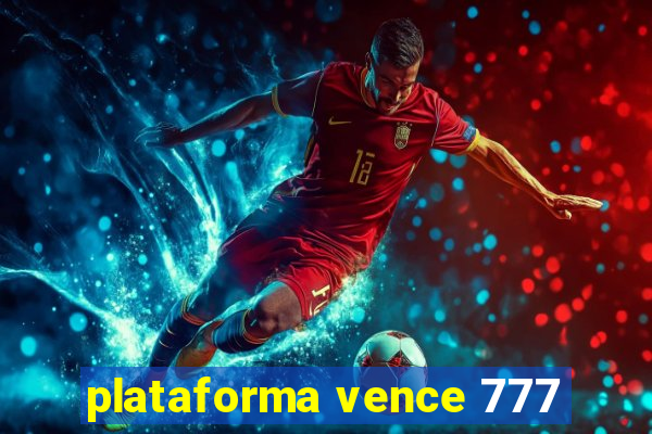 plataforma vence 777